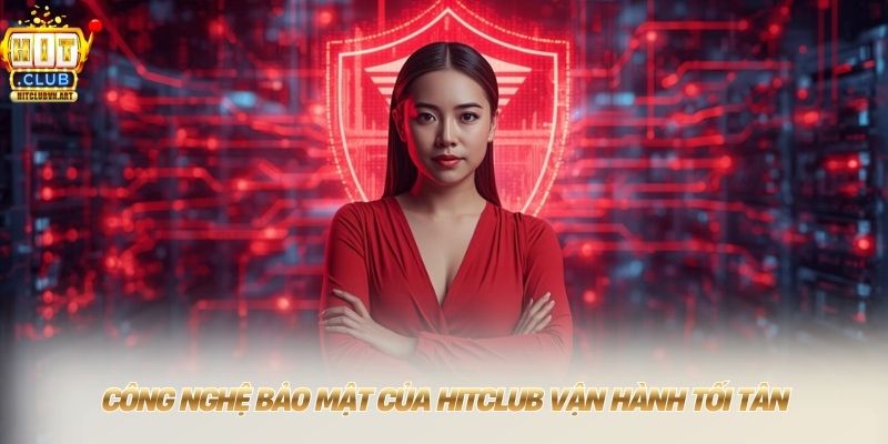 Hitclub【Hit Club】Trang Chủ Tải Game Bài Đổi Thưởng T7/2026 10 Công nghệ bảo mật của HITCLUB vận hành tối tân